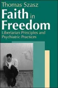Faith in Freedom: Libertarian Principles and Psychiatric Practices