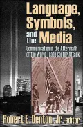 Language, Symbols, and the Media : Communication in the Aftermath of the World Trade Center Attack