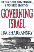 Governing Israel: Chosen People, Promised Land and Prophetic Tradition