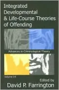 Integrated Developmental and Life-Course Theories of Offending, Vol. 14