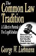 The Common Law Tradition: A Collective Portrait of Five Legal Scholars
