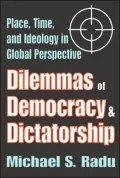 Dilemmas of Democracy and Dictatorship: Place, Time, and Ideology in Global Perspectives