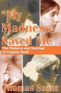 "My Madness Saved Me": The Madness and Marriage of Virginia Woolf