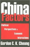 China Factors: Political Perspectives and Economic Interactions