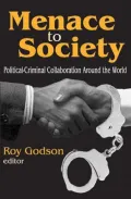 Menace to Society: Political-Criminal Collaboration Around the World