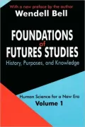 Foundations Of Future Studies Vol. 1