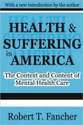 Health and Suffering in America: The Context and Content of Mental Health Care