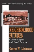 Neighborhood Futures: Citizens Rights and Local Control