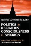 Politics And Religious Consciousness In America