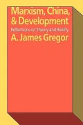 Marxism, China and Development : Reflections on Theory and Reality
