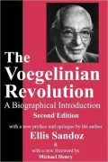 The Voegelinian Revolution: A Biographical Introduction