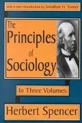 Principles of Sociology: In Three Volumes (3 Volume Set Bound in 4 Books)