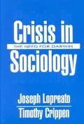 Crisis in Sociology The Need for Darwin