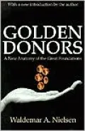 Golden Donors: A New Anatomy of the Great Foundations