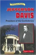 Jefferson Davis : President of the Confederacy