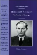 Holocaust Rescuers: Ten Stories of Courage