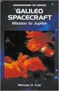 Galileo Spacecraft : Mission to Jupiter