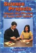 Science Projects about the Physics of Toys and Games