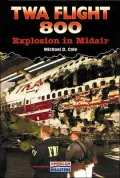 TWA Flight 800 : Explosion in Midair