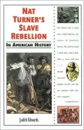 Nat Turner's slave rebellion in American history