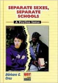 Separate Sexes, Separate Schools: A Pro/Con Issue