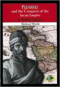 Pizarro and the Conquest of the Incan Empire in World History