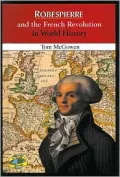 Robespierre and the French Revolution in world history