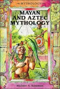 Mayan and Aztec mythology