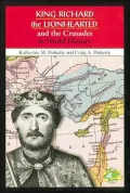 King Richard the Lionhearted and the Crusades in World History