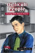Difficult People: Dealing With Almost Anyone