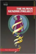 Human Genome Project: What Does Decoding DNA Mean for Us?