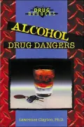 Alcohol: Drug Dangers