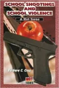 School Shootings and School Violence: A Hot Issue