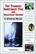 Triangle Shirtwaist Fire and Sweatshop Reform in American History