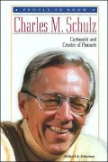 Charles M. Schulz: Cartoonist and Creator of Peanuts