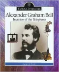Alexander Graham Bell: Inventor of the Telephone