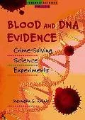 Blood and DNA Evidence Crime-Solving Science Experiments