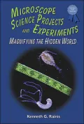 Microscope Science Projects and Experiments Magnifying the Hidden World