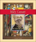 Mary Cassatt: The Life of an Artist