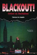 Blackout!: Cities in Darkness