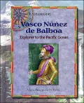 Vasco Nunez de Balboa: Explorer to the Pacific Ocean