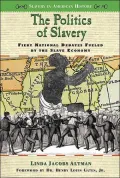 The Politics of Slavery: Fiery National Debates Fueled by the Slave Economy