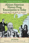 African-American History from Emancipation to Today: Rising above the Ashes of Slavery