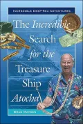 Incredible Search for the Treasure Ship Atocha