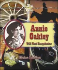 Annie Oakley: Wild West Sharpshooter