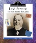 Levi Strauss: The Man behind Blue Jeans
