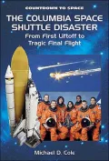 Columbia Space Shuttle Disaster: From First Liftoff to Tragic Final Flight