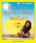 How Does the Sun Make Weather?