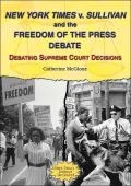 New York Times V. Sullivan and the Freedom of the Press Debate