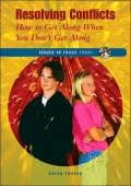 Resolving Conflicts: How to Get along When You Don't Get Along